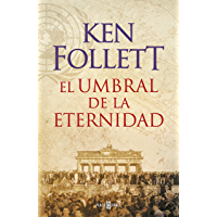 El umbral de la eternidad (The Century 3)